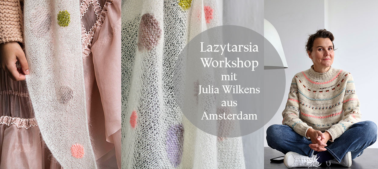 Lazytarsia Workshop mit Julia Wilkens aus Amsterdam 